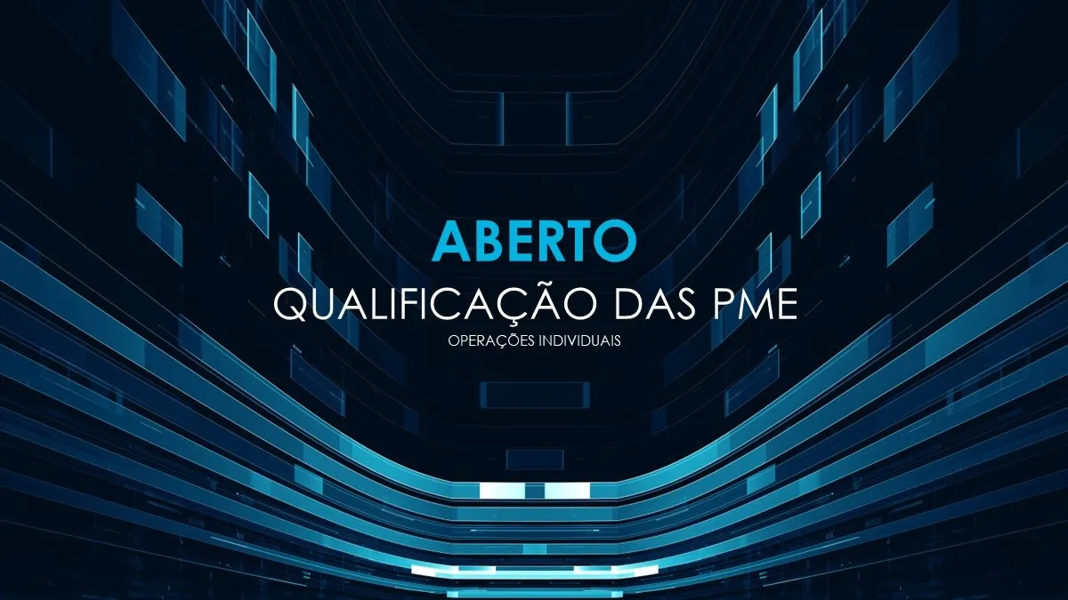 INCENTIVOS: PT2030 - QUALIFICAÇÃO DAS PME