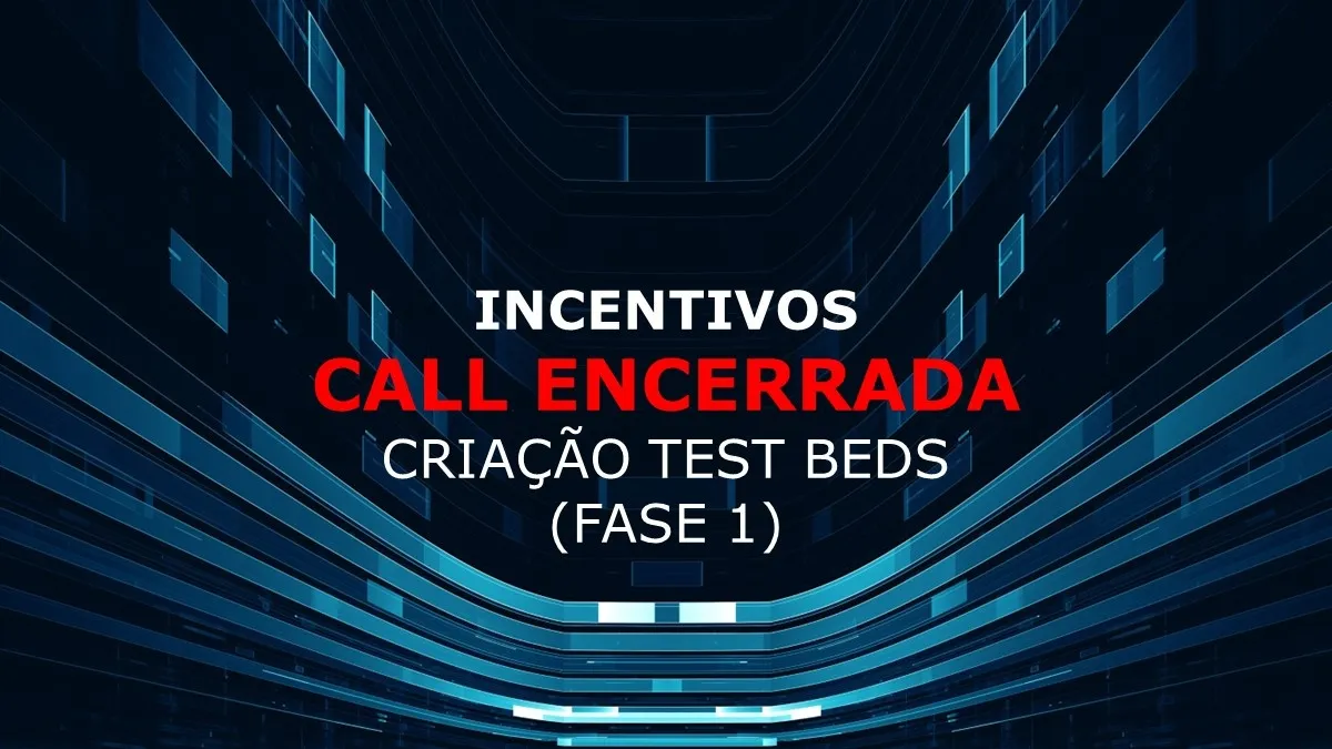 Incentivos: Call Encerrada - Criação de Test Beds (Fase 1)
