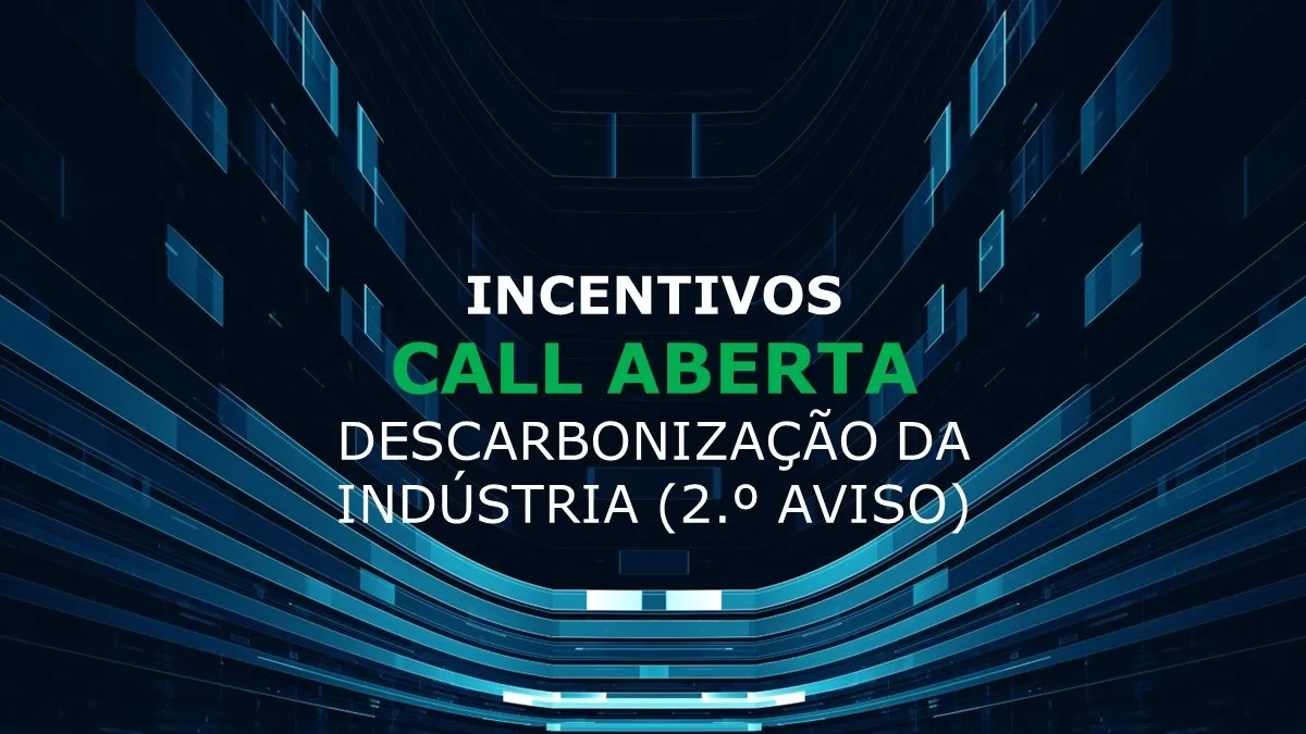 Incentivos: Apoio à Descarbonização da Indústria (2.º Aviso)